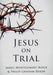 Jesus on Trial