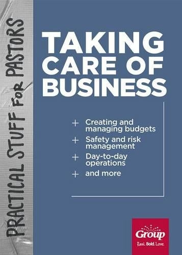 Practical Stuff for Pastors: Taking Care of Business