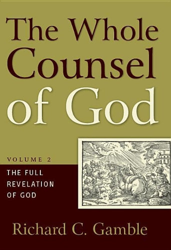 Whole Counsel of God Volume 2, The