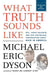What Truth Sounds Like