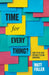 Time for Every Thing?