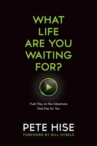 What Life Are You Waiting For?