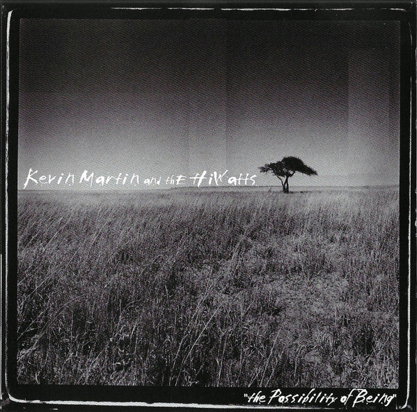 Kevin Martin & The Hiwatts-The Possibility Of Bein