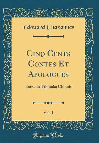 Cinq Cents Contes Et Apologues, Vol. 1