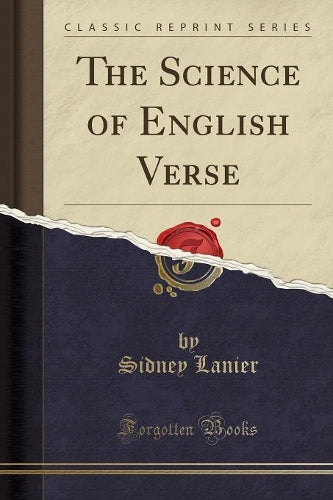The Science of English Verse (Classic Reprint)