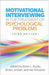 Motivational Interviewing in the Treatment of Psychological Problems, Third Edition