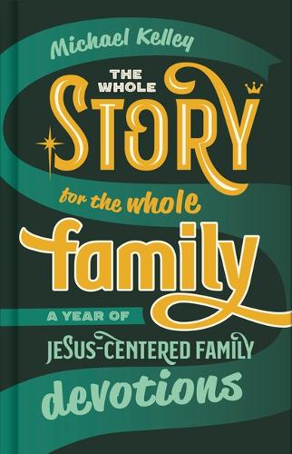 Whole Story for the Whole Family, The