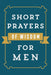 Short Prayers of Wisdom for Men