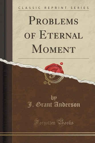 Problems of Eternal Moment (Classic Reprint)
