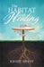 Habitat of Healing, The