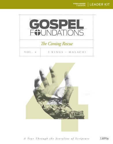 Gospel Foundations Volume 4 Leader Kit: The Coming Rescue (Gospel Project Tgp, 4