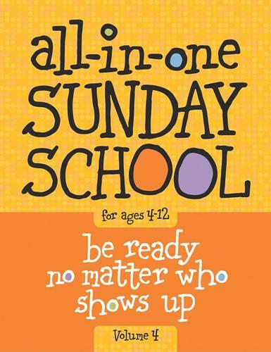 All-In-One Sunday School for Ages 4-12 (Volume 4)