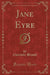 Jane Eyre, Vol. 2 (Classic Reprint)