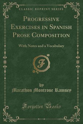 Progressive Exercises in Spanish Prose Composition