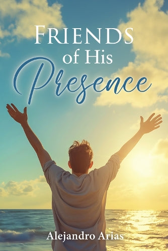 Friends of His Presence
