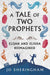 A Tale of Two Prophets