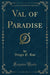 Val of Paradise (Classic Reprint)