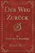 Der Weg Zurück (Classic Reprint)