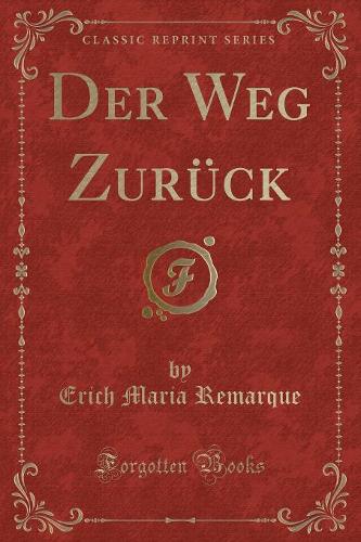 Der Weg Zurück (Classic Reprint)