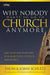 Why Nobody Wants to Go to Church Anymore