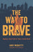 Way to Brave, The