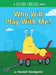 Who Will Play with Me?