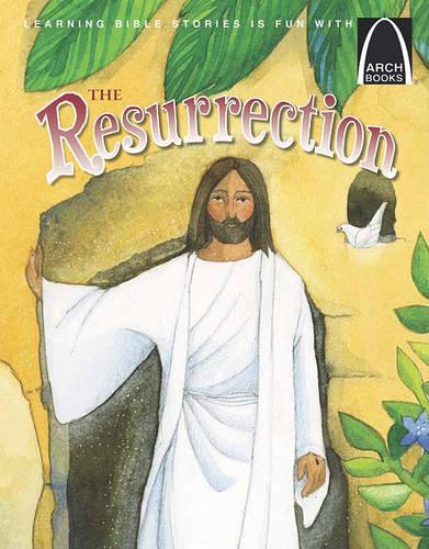The Resurrection - Arch Books