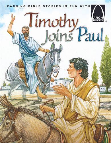 Timothy Joins Paul - Arch Books