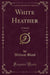 White Heather, Vol. 1 of 3