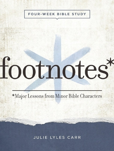 Footnotes - Women's Bible Study Participant Workbook with Le