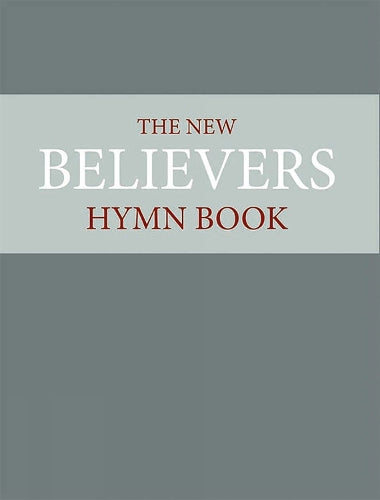 The New Believer's Hymnbook