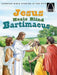 Jesus Heals Blind Bartimaeus - Arch Books