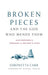 Broken Pieces and the God Who Mends Them