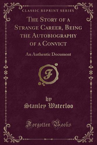 The Story of a Strange Career, Being the Autobiography of a Convict