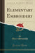 Elementary Embroidery (Classic Reprint)