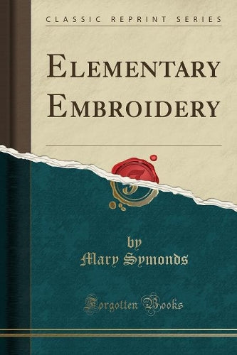 Elementary Embroidery (Classic Reprint)