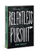 Relentless Pursuit