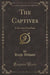 The Captives, Vol. 1 of 4