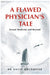 A Flawed Physician's Tale