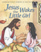 Jesus Wakes the Little Girl - Arch Books