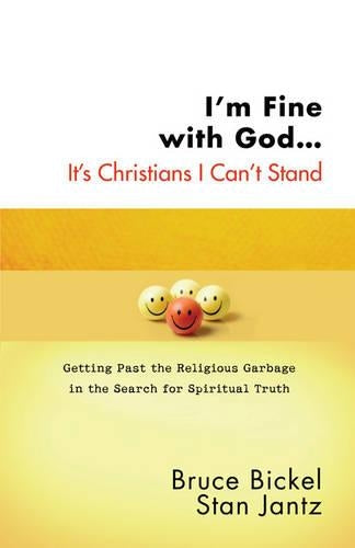 I'm Fine with God...it's Christians I Can't Stand