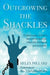 Outgrowing the Shackles