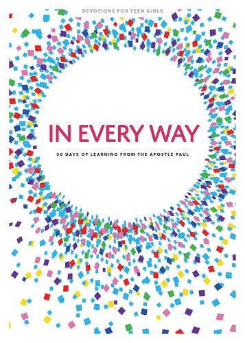 In Every Way - Teen Girls' Devotional