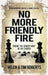 No More Friendly Fire