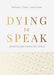 Dying to Speak