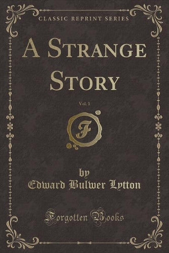 A Strange Story, Vol. 1 (Classic Reprint)