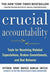 Crucial Accountability: Tools for Resolving Violated Expectations, Broken Commitments, and Bad Behavior, Second Edition ( Paperback)