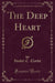 The Deep Heart (Classic Reprint)