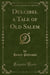Dulcibel a Tale of Old Salem (Classic Reprint)