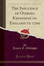 The Influence of Oversea Expansion on England to 1700 (Classic Reprint)